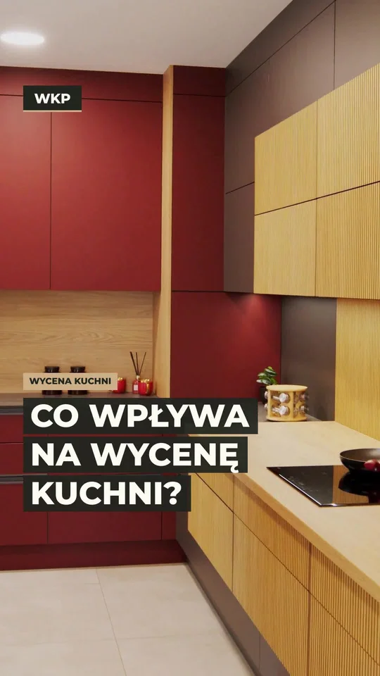 Co wpływa na wycenę kuchni? Rolka WKP